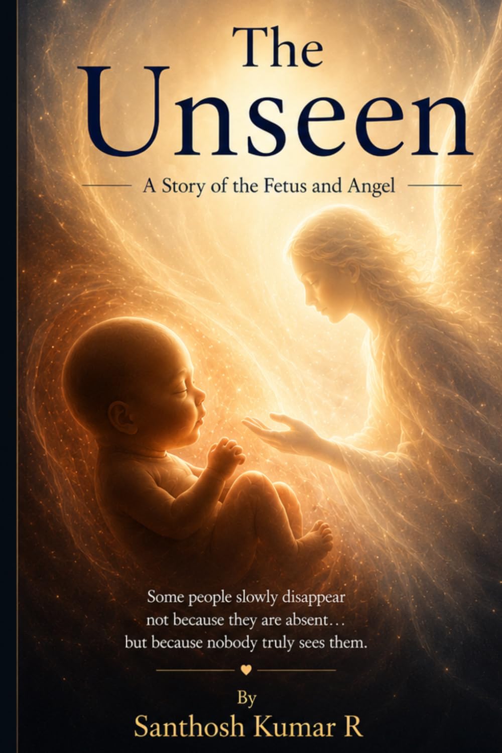 The Unseen: A Story of the Fetus and Angel