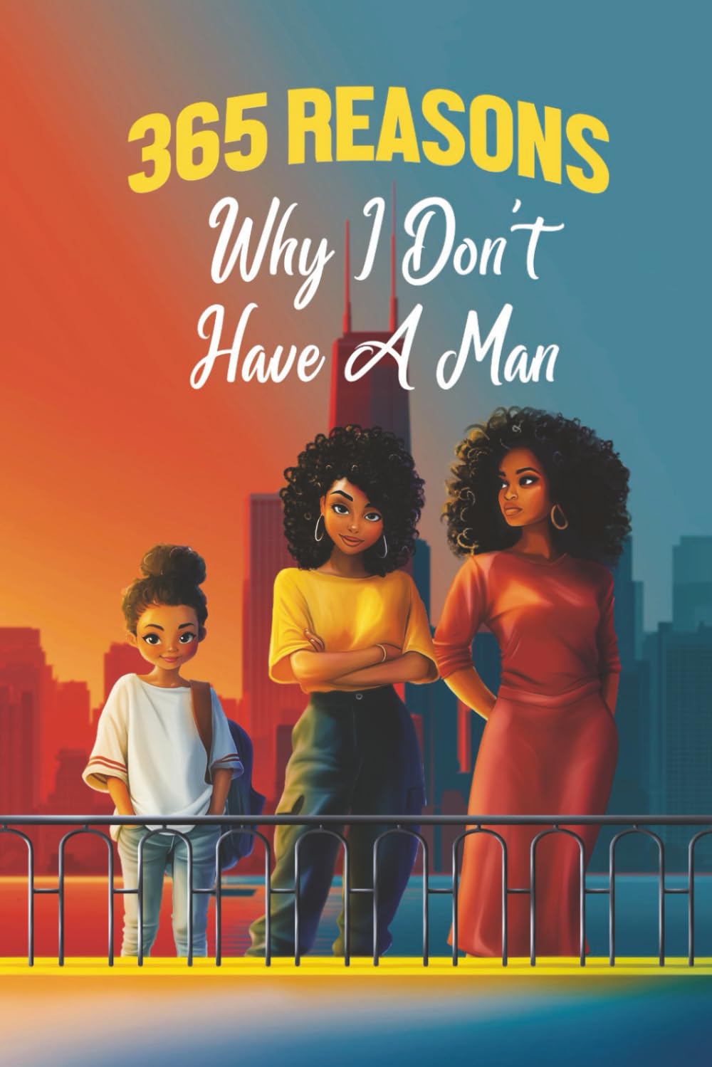 365 Reasons Why I Don't Have a Man