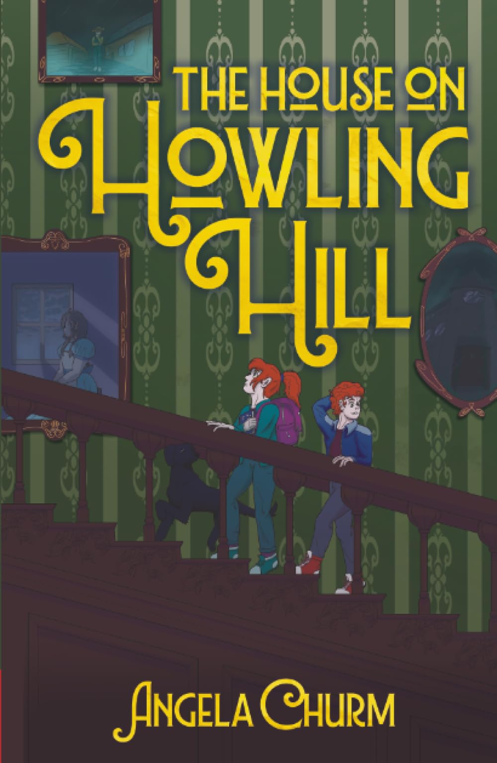 The House on Howling Hill: A Haunting Supernatural Middle Grade Mystery of Magic and Creativity