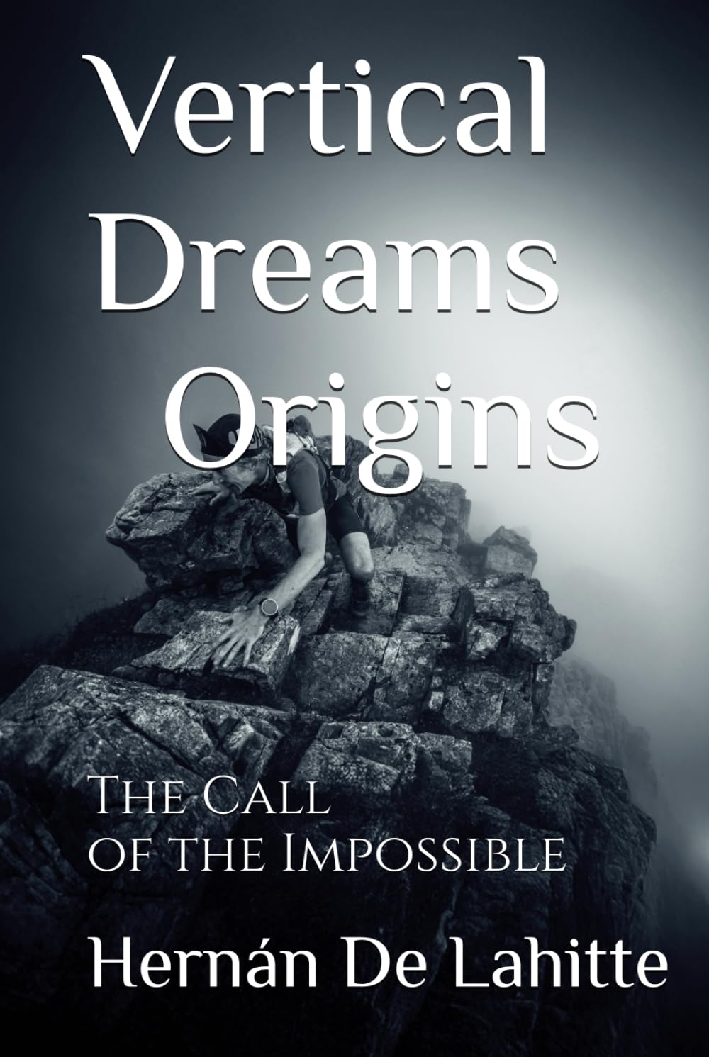 Vertical Dreams Origins: The Call of the Impossible (Sueños Verticales)