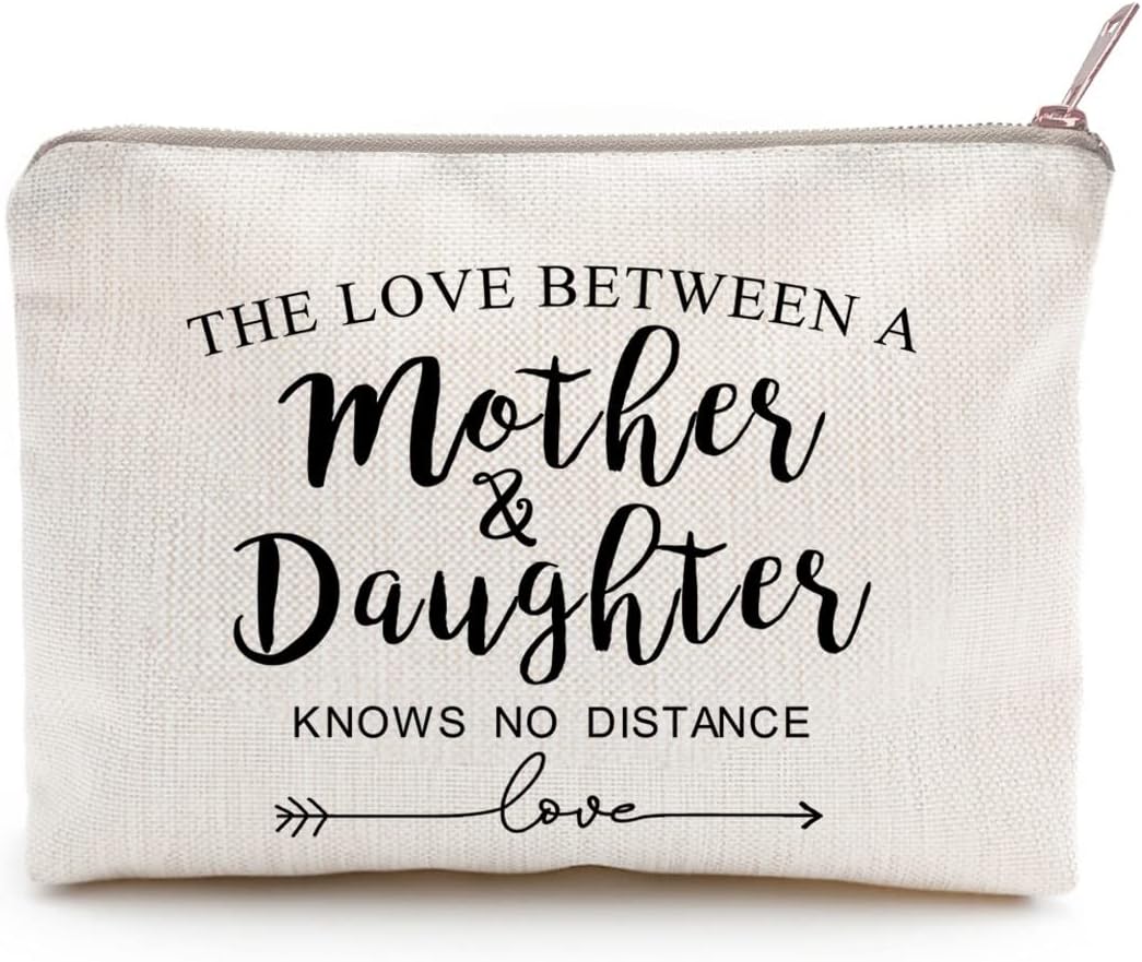 Mother's Day Gift The Love Between A Mother and Daughter Knows No Distance Organizer Bath Gift To Mom Beauty Bag Mom Birthday Gift For Mother's Day Travel Bag