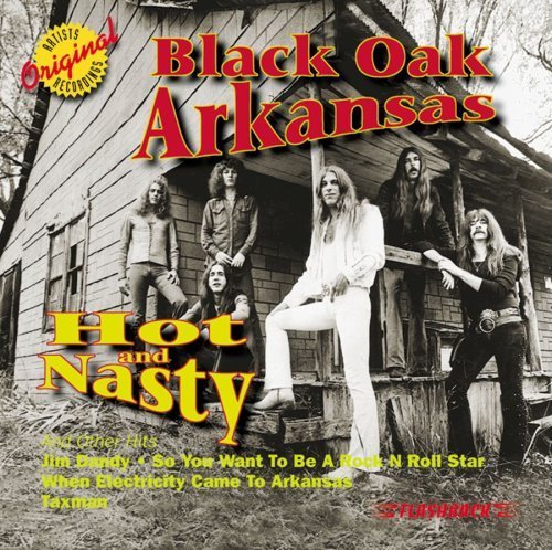 Hot & Nasty & Other Hits by Black Oak Arkansas (1997) Audio CD