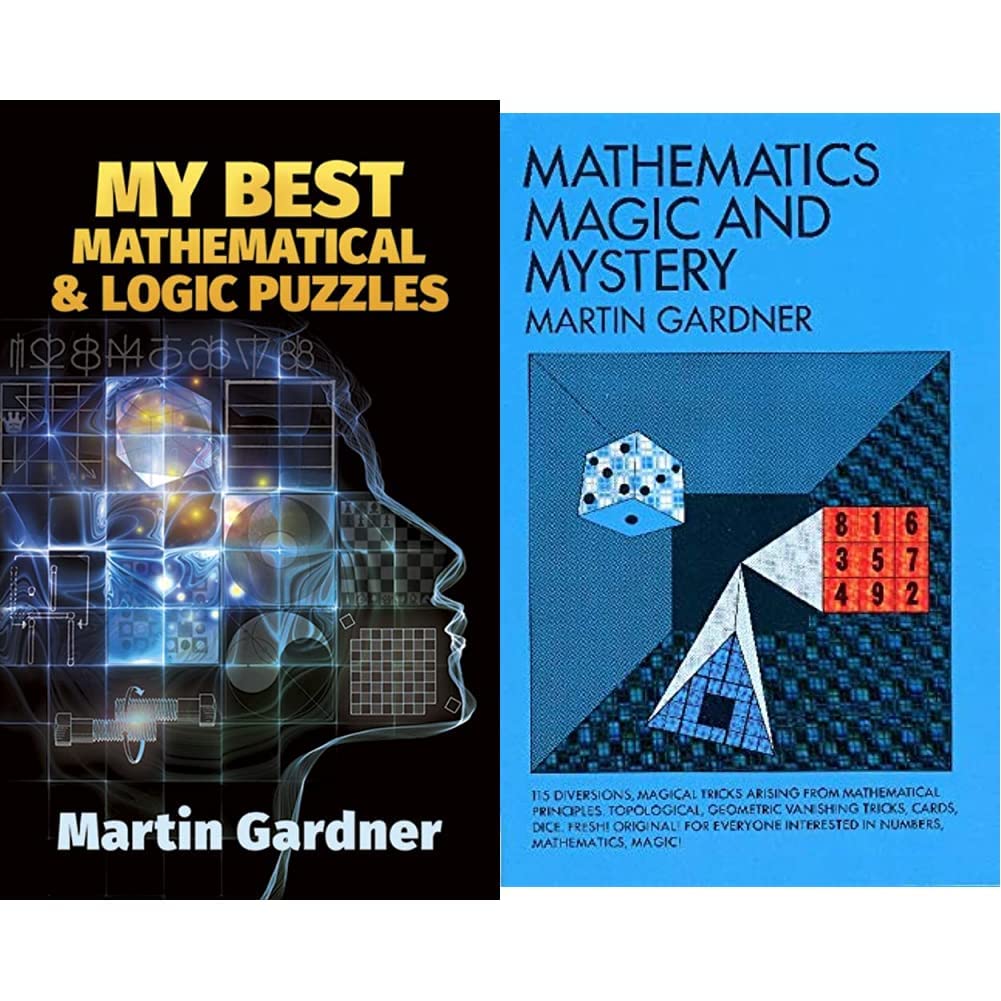 My Best Mathematical And Logic Puzzles (Dover Recreational Math) + Mathematics, Magic And Mystery (Dover Recreational Math) (Set of 2 Books)