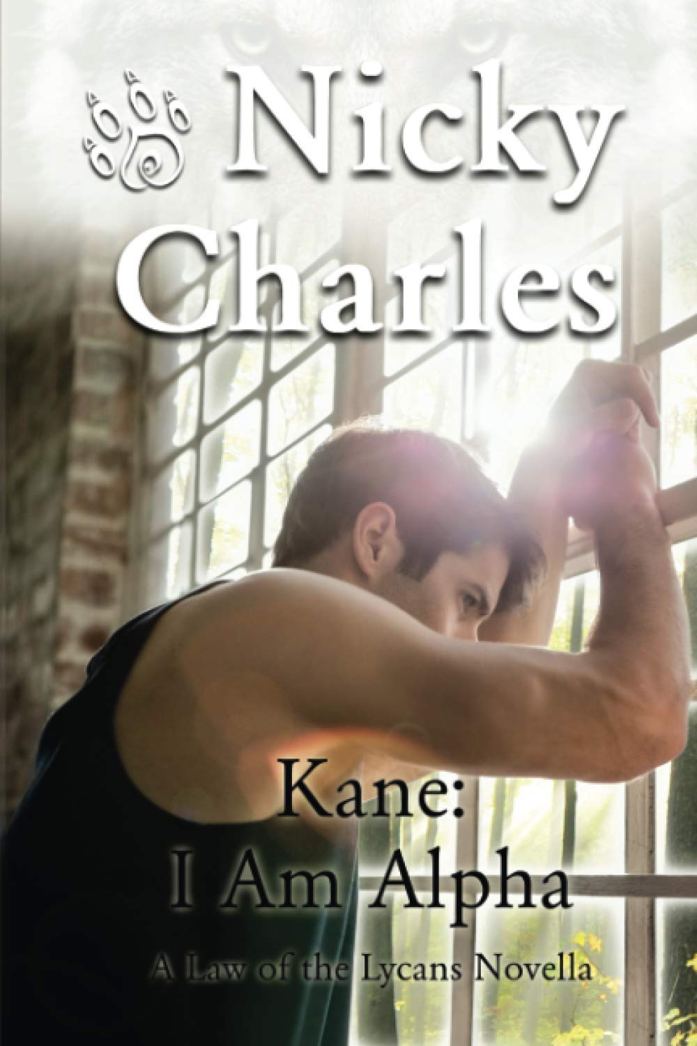 Kane: I am Alpha: A Law of the Lycans Novella