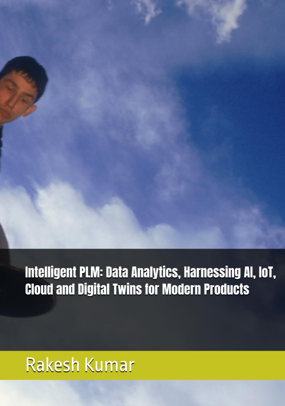 Intelligent PLM: Data Analytics, Harnessing AI, IoT, Cloud and Digital Twins for Modern Products