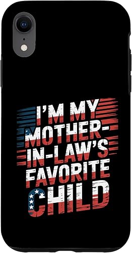Cool Im My Mother in Law Favorite Child Funny Parent Patriot Case for iPhone XR