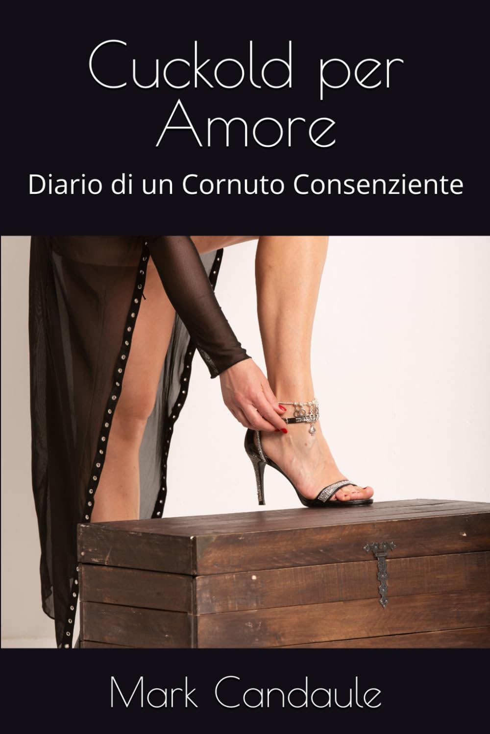 Cuckold per Amore: Diario di un Cornuto Consenziente