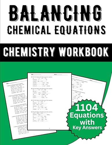 Blancing Chimical Equations Chemistry Workbook: 1104 Equations with Key Answers