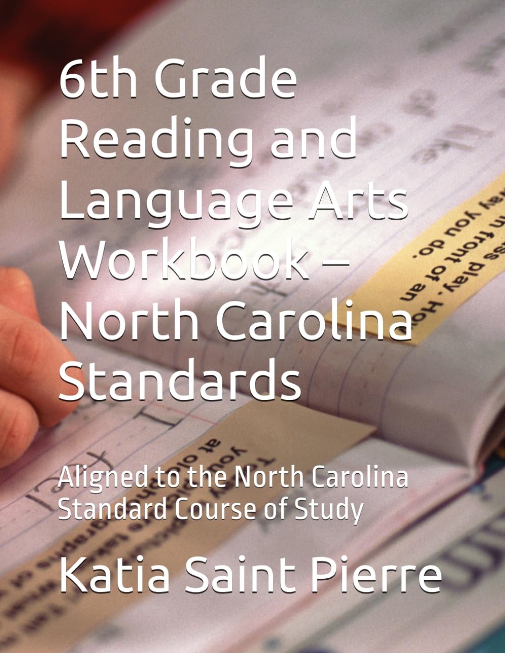 6th Grade Reading and Language Arts Workbook – North Carolina Standards: Aligned to the North Carolina Standard Course of Study