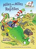 Miles and Miles of Reptiles: All About Reptiles (Cat in the Hat's Learning Library)