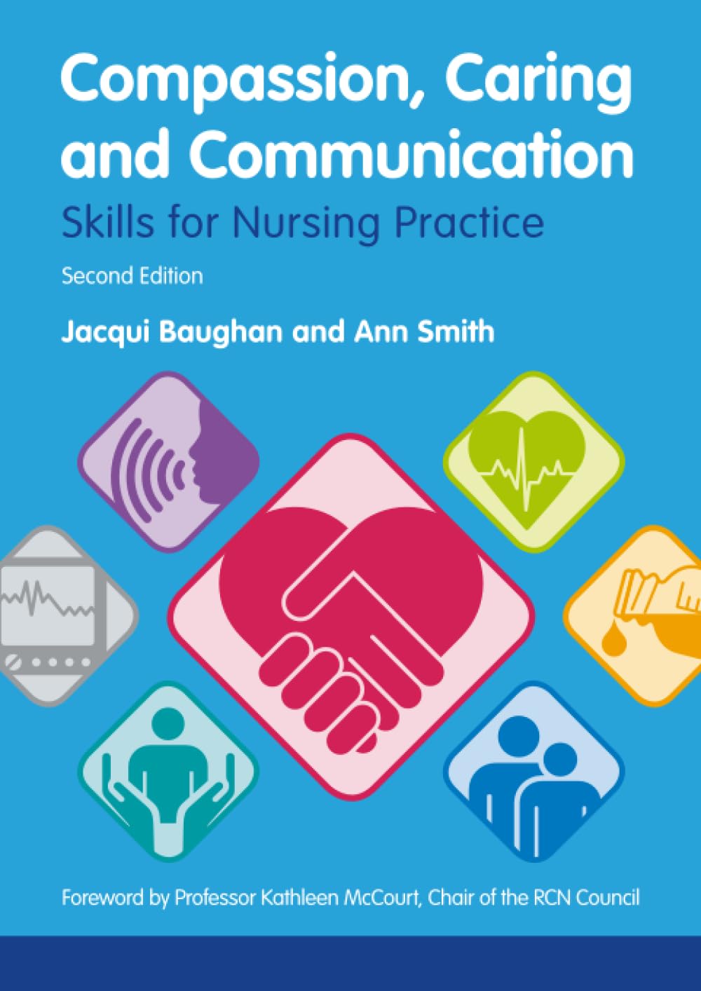Compassion, Caring and Communication: Skills for Nursing Practice by Ann...