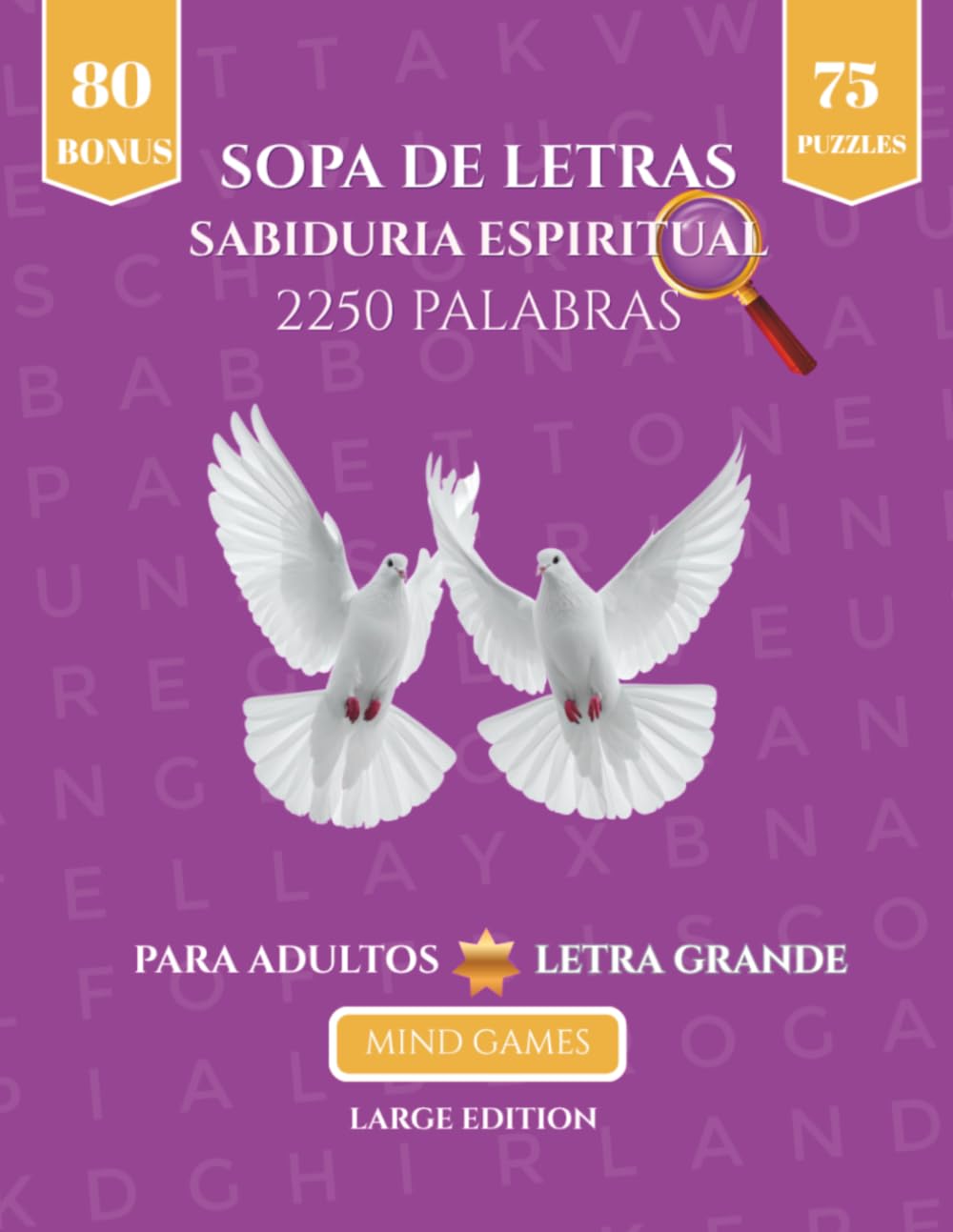 Sabiduria Espiritual Sopa de Letras 2250 Palabras: Letra Grande para Adultos | Un Viaje de Reflexion, Paz y Crecimiento Interior. (Mind Games - Edicion Especial 2250 Palabras)