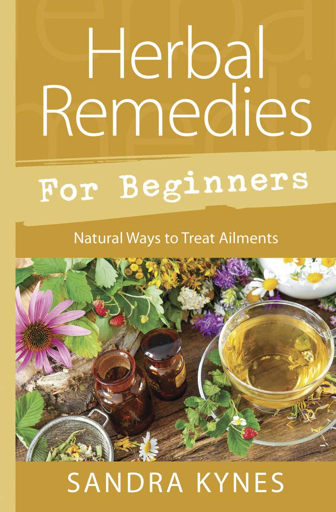 Herbal Remedies for Beginners: Natural Ways to Treat Ailments (Llewellyn's For Beginners, 55)
