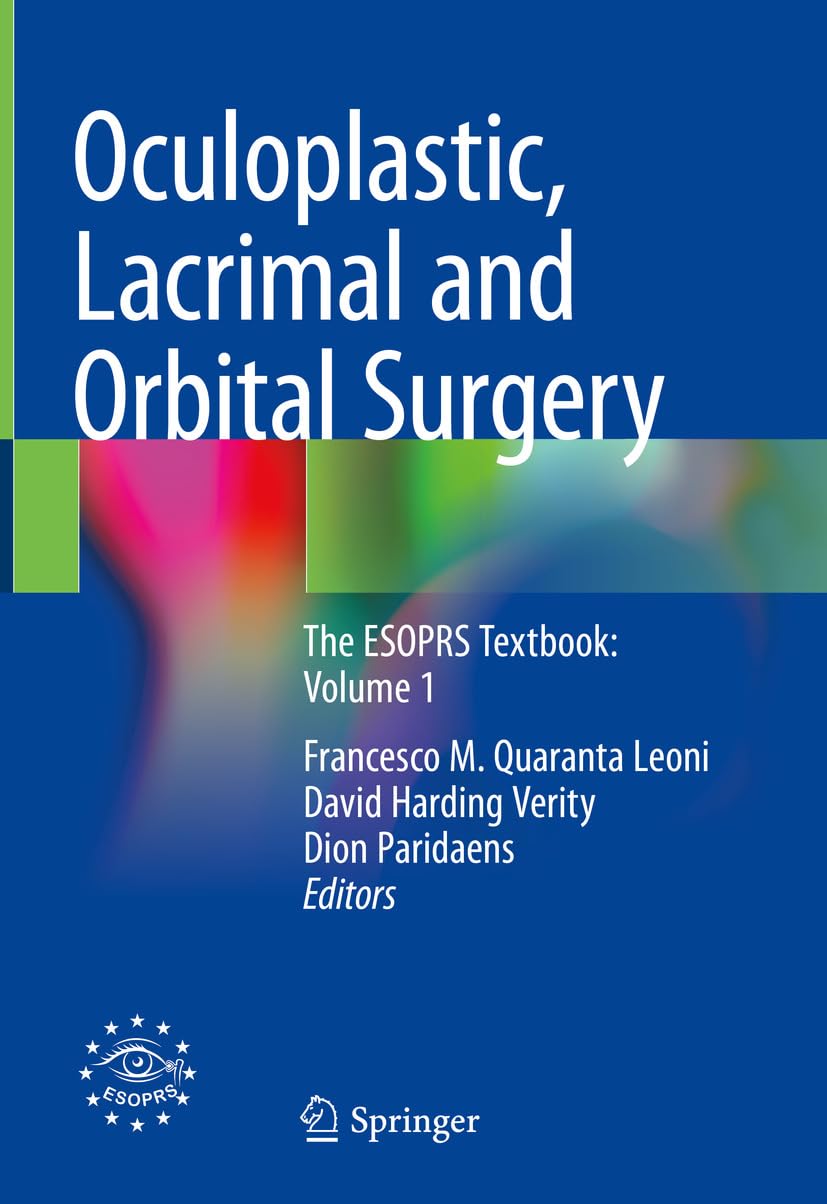 Oculoplastic, Lacrimal and Orbital Surgery: The ESOPRS Textbook: Volume 1 (English Edition)