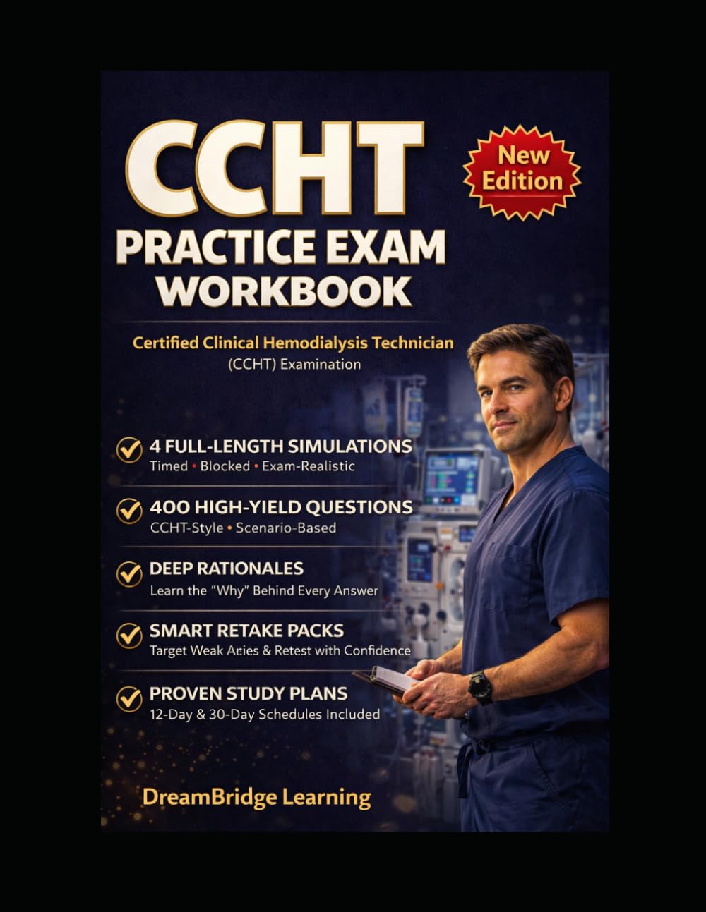 CCHT Practice Exam Workbook: 4 Full-Length Simulations, Deep Rationales, and Smart Retakes for the Certified Clinical Hemodialysis Technician Examination