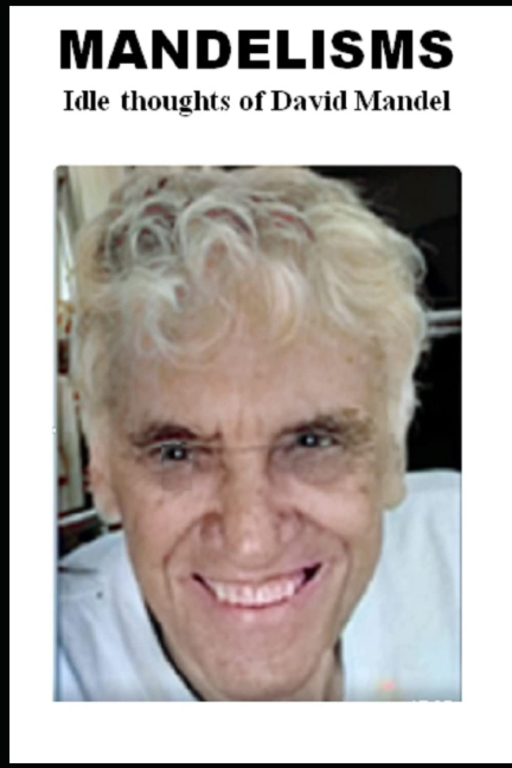 MANDELISMS: Idle thoughts of David Mandel