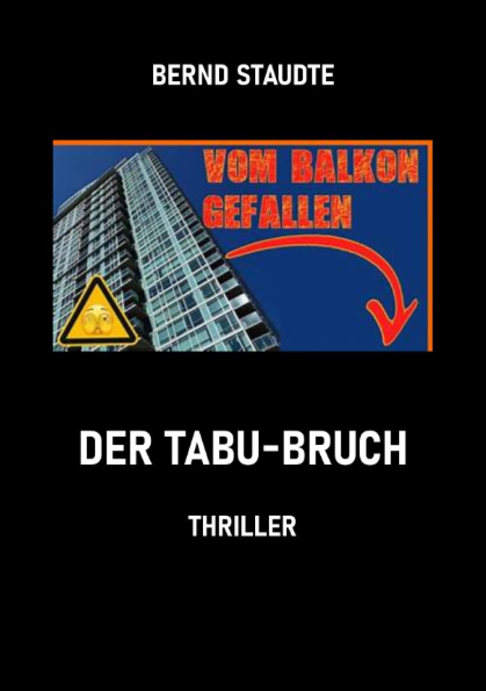 Der Tabu-Bruch: Thriller