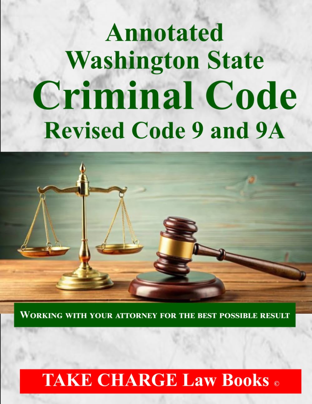 Annotated Washington State Criminal Code: Revised Washington's Criminal Code RCW 9