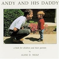 Andy and His Daddy: a book for children and their parents 0939195062 Book Cover