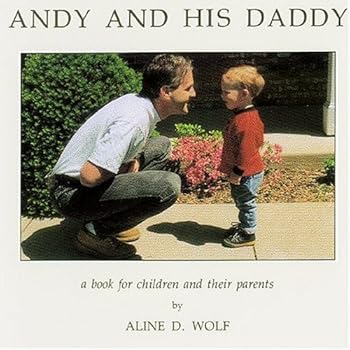 Paperback Andy and His Daddy: a book for children and their parents Book