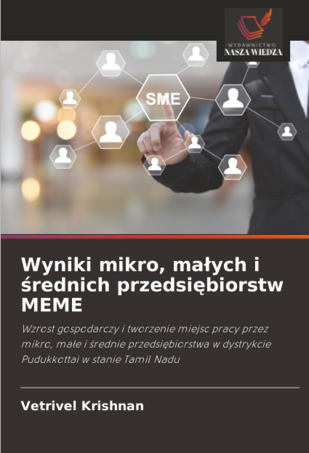 Wyniki mikro, małych i średnich przedsiębiorstw MEME: Wzrost gospodarczy i tworzenie miejsc pracy przez mikro, małe i średnie przedsiębiorstwa w dystrykcie Pudukkottai w stanie Tamil Nadu