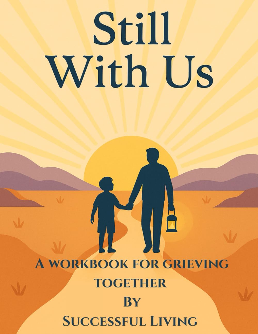 Still With Us: A workbook for grieving together