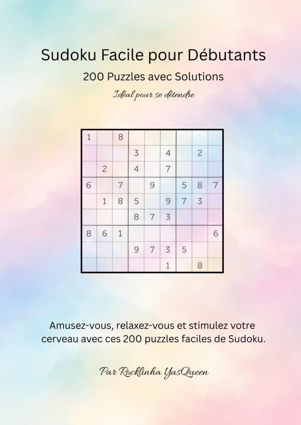 Sudoku Facile pour Débutants: 200 Puzzles avec Solutions