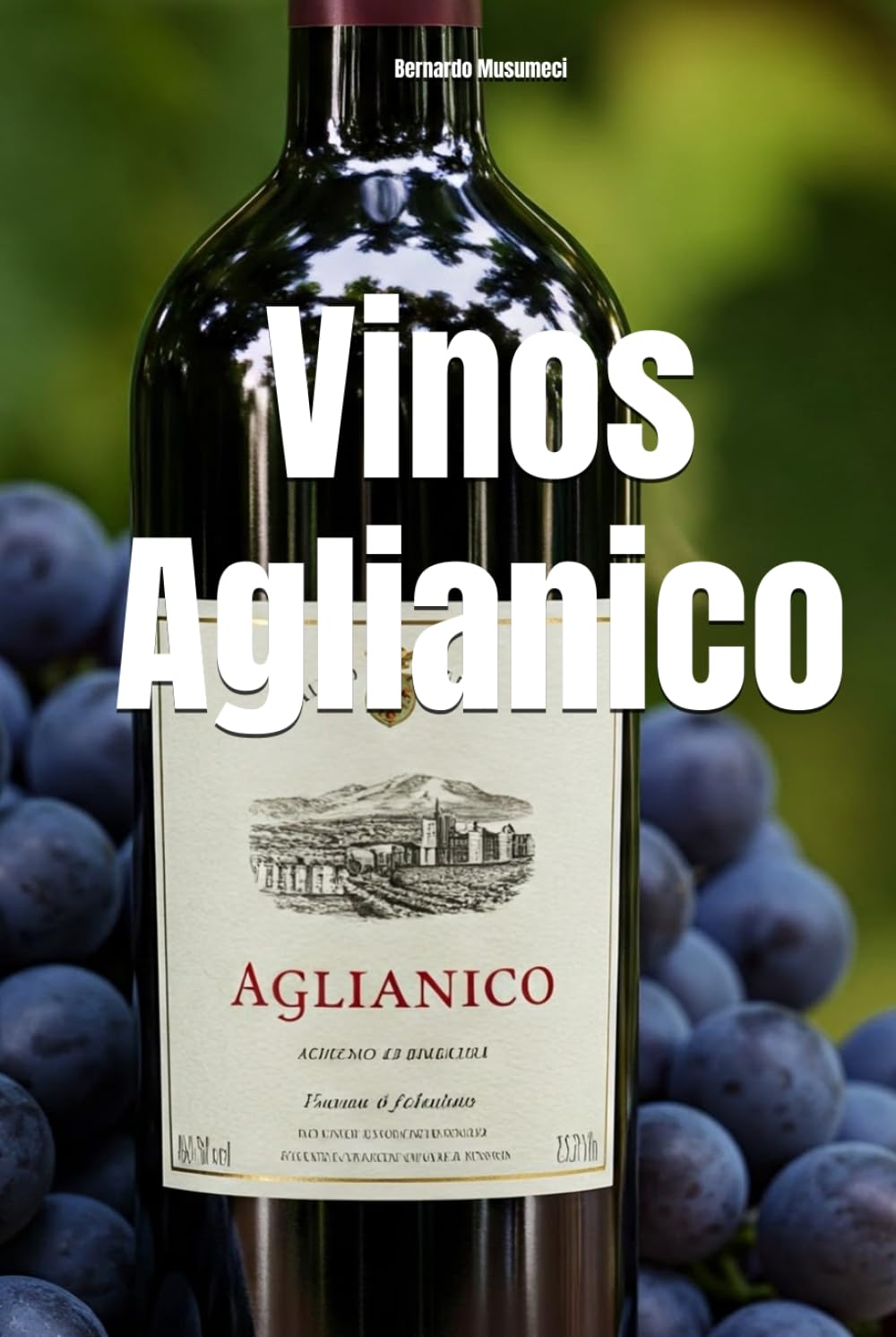 Vinos Aglianico (Wines of the World: Italy)