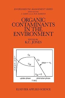 Organic Contaminants in the Environment: Environmental Pathways & Effects (Ettore Majorana International Science Series, 19)