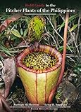  Field Guide to the Pitcher Plants of the Philippines (Redfern\'s Field Guides to Pitcher Plants)