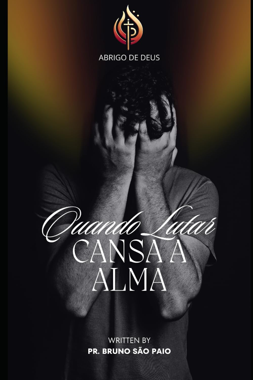 Quando Lutar Cansa a Alma: Como aprender a descansar em Deus sem abandonar a fé