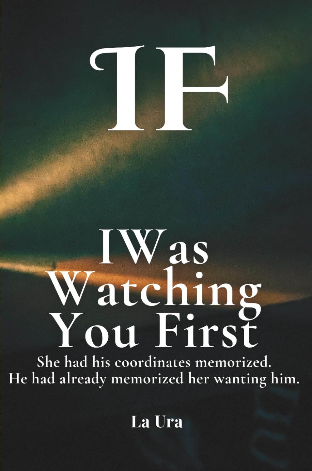 I Was Watching You First: She had his coordinates memorized. He had already memorized her wanting him. That was the trap. (IF)