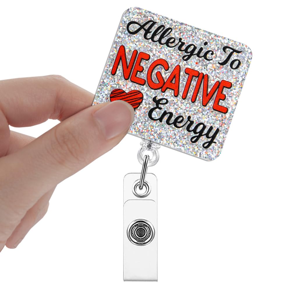 Xipromi Allergic to Negative Energy Badge Reels Retractable Glitter with Clip, Funny Sarcastic Badge Holder for Mental Health Medical Professional