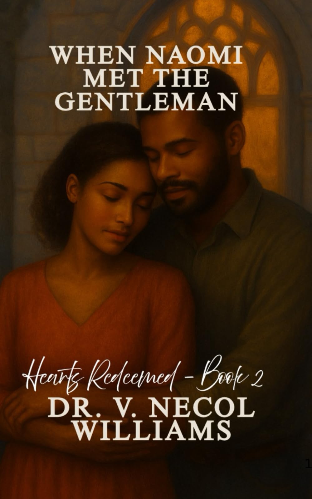 Hearts Redeemed:: Book 2 When Naomi Met the Gentleman (Hearts Redeemed Series)
