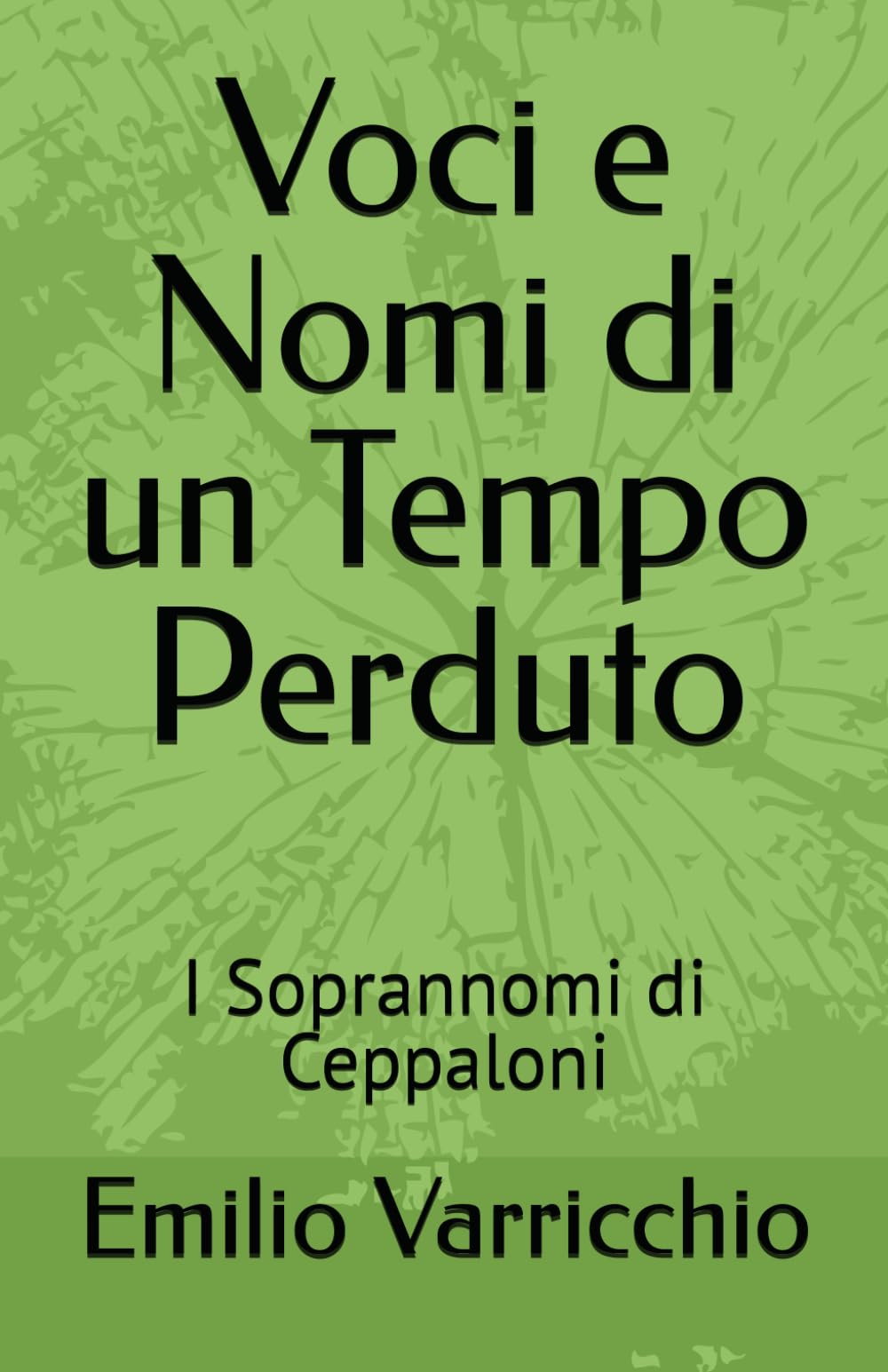 Voci e Nomi di un Tempo Perduto: I Soprannomi di Ceppaloni