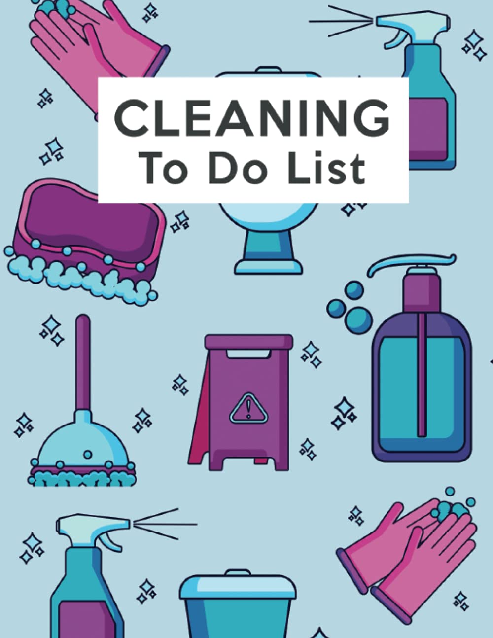 Cleaning To Do List: Chore Planner - Room by Room Cleaning Checklist Book - 8.5 x 11 Inches - 120 Pages