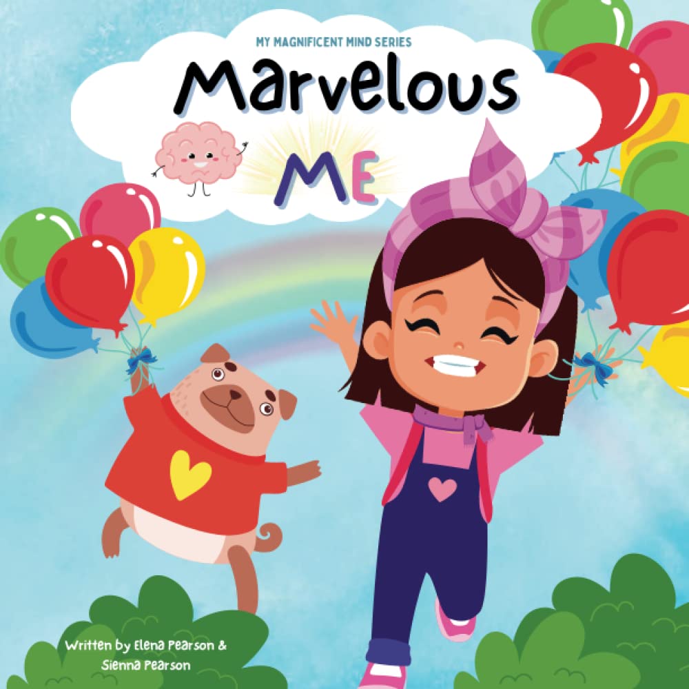 Marvelous Me: A book about letting your true self shine (My Magnificent Mind Series)