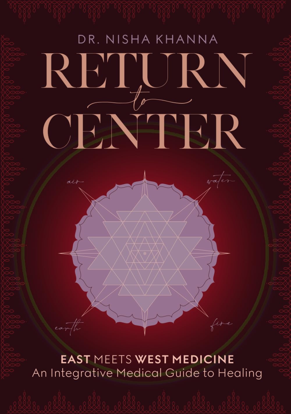 Return to Center: An Integrative Medical Guide to Healing