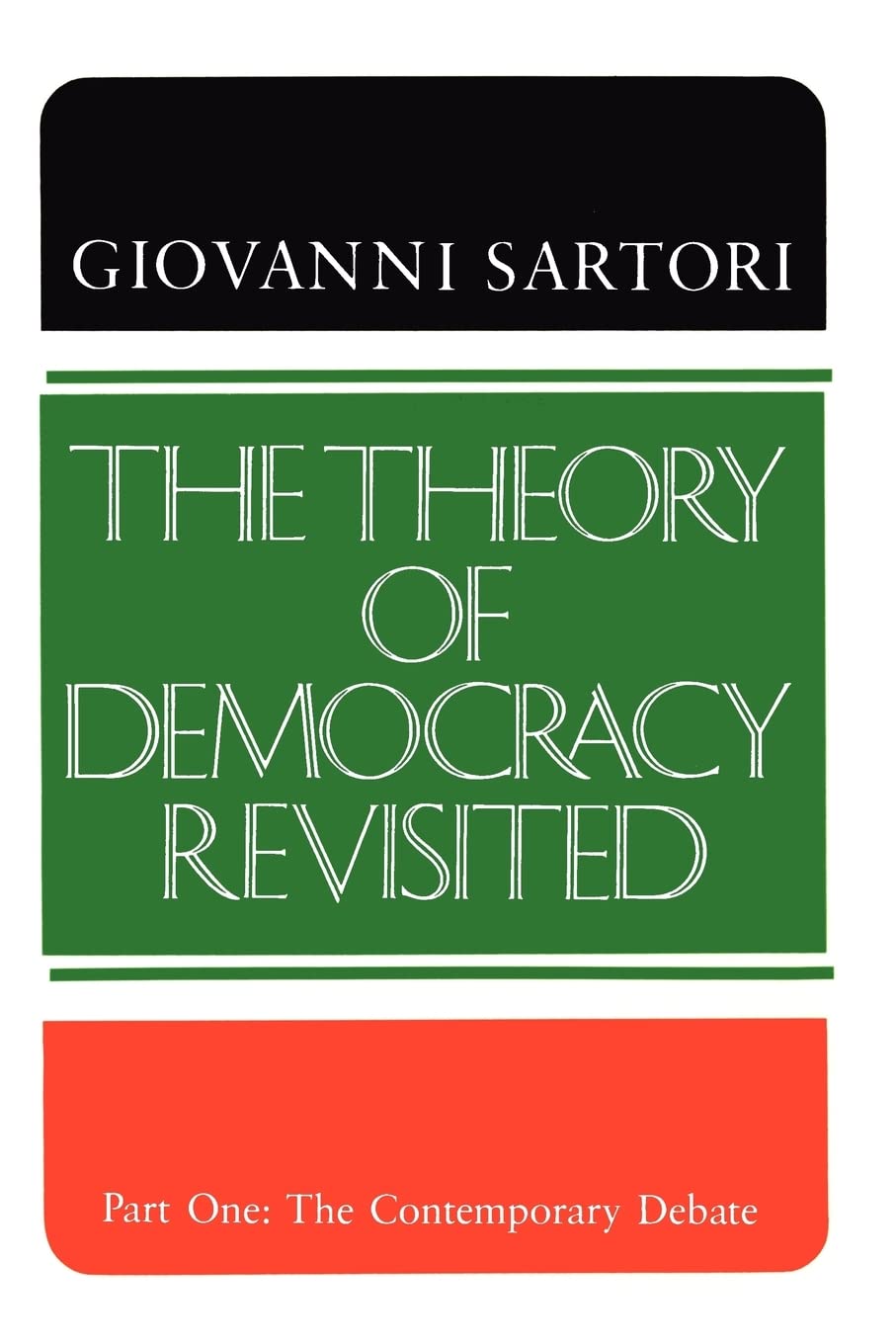 The Theory of Democracy Revisited - Part One: The Contemporary Debate: Contemporary Debate v. 1