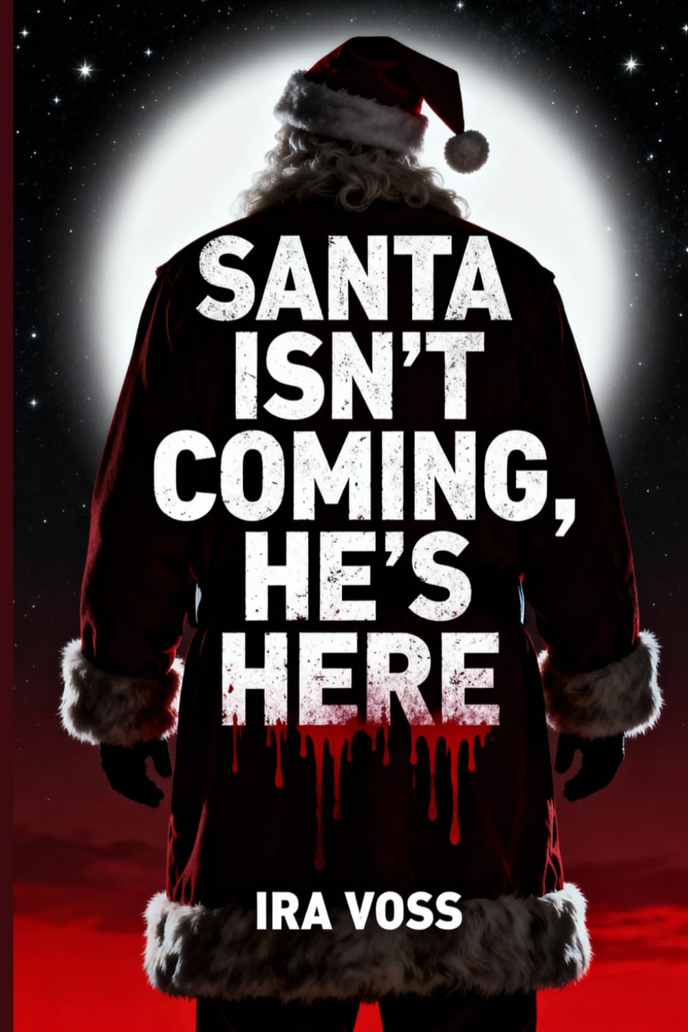 Santa Isn’t Coming - He’s Here