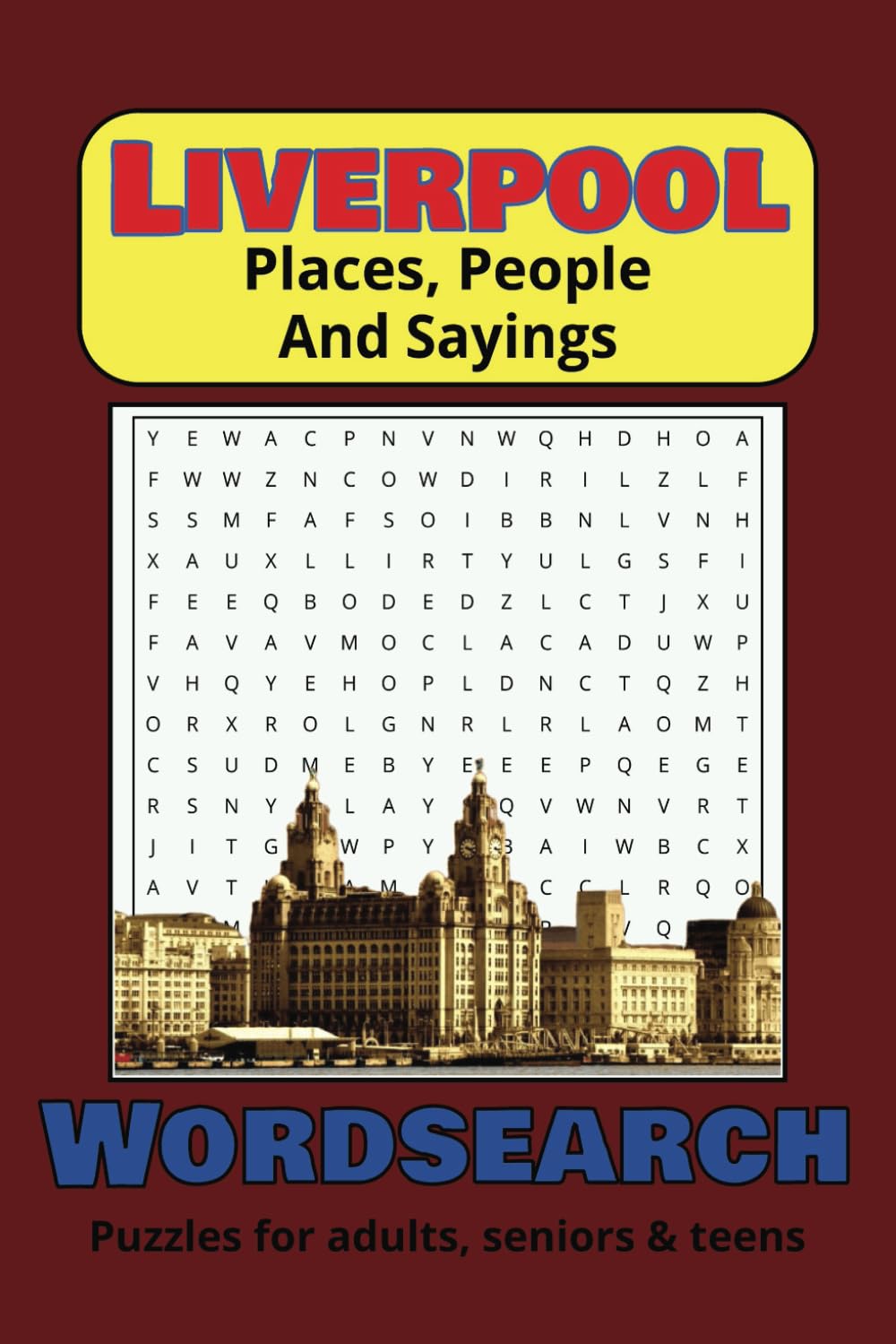 Liverpool Word Search Puzzle Book: Word Searches About Liverpool Places, People and Sayings.