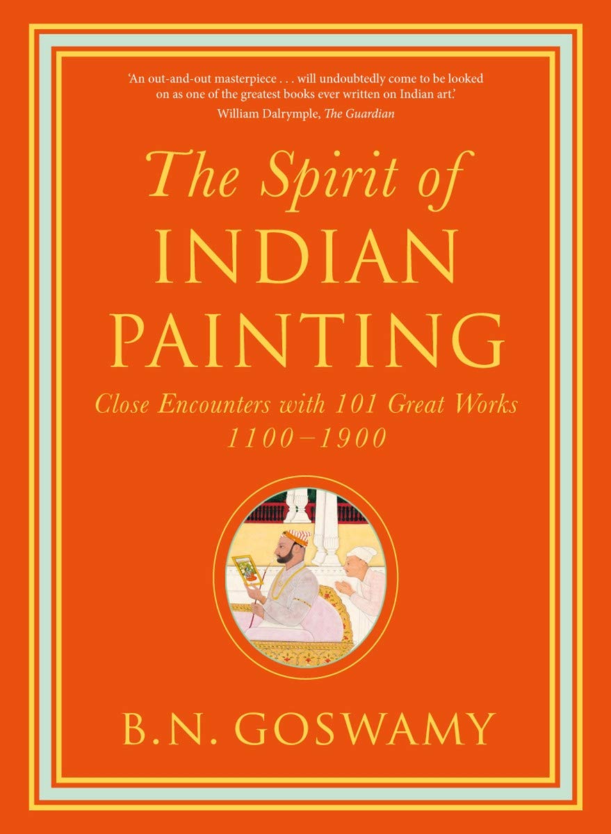The Spirit of Indian Painting by B. N. Goswamy - 9780500239506