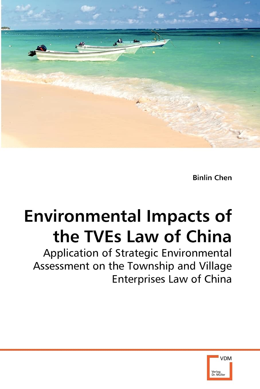 Environmental Impacts of the TVEs Law of China: Application of Strategic Environmental Assessment on the Township and Village Enterprises Law of China