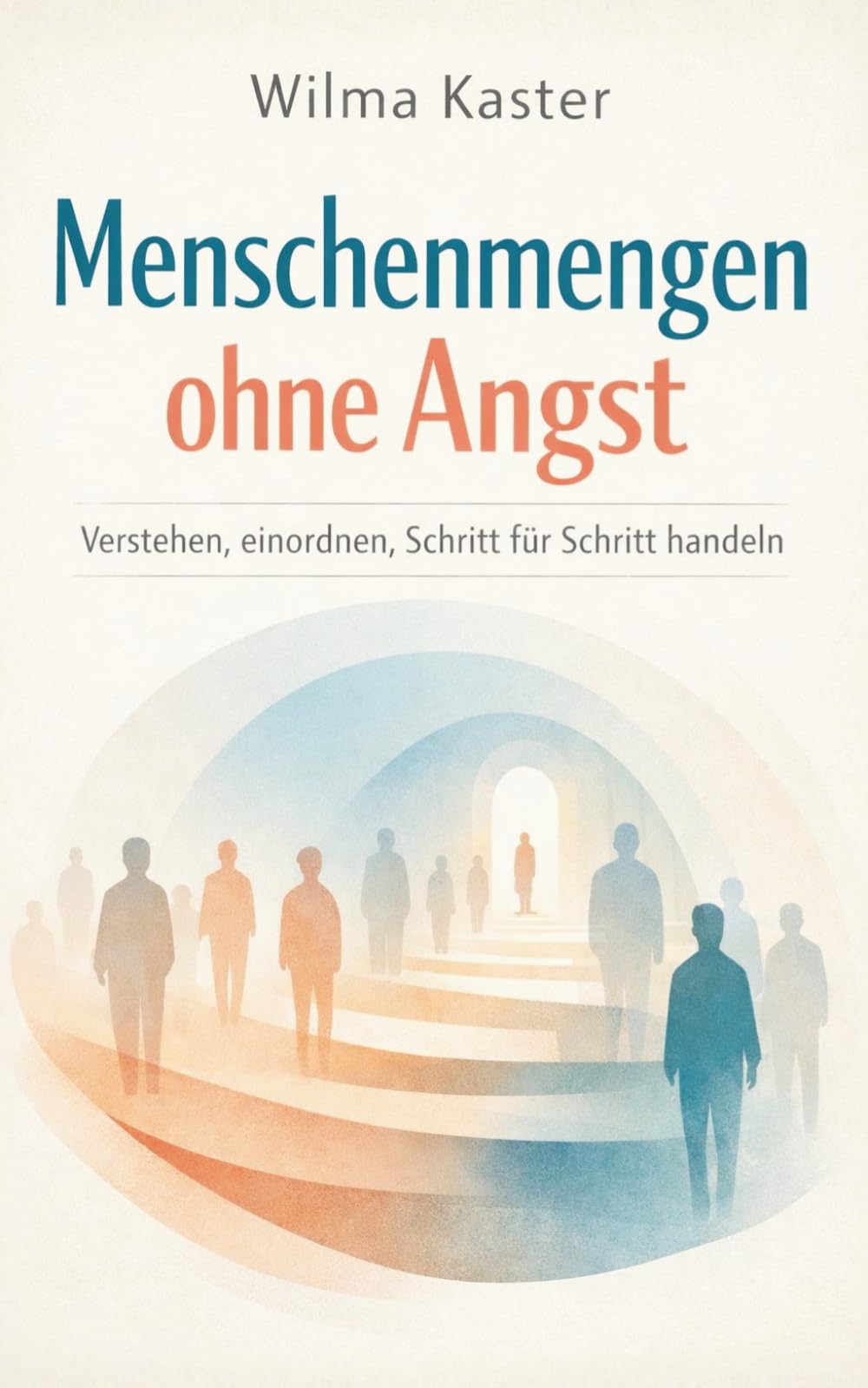 Menschenmengen ohne Angst: Verstehen, einordnen, Schritt für Schritt handeln