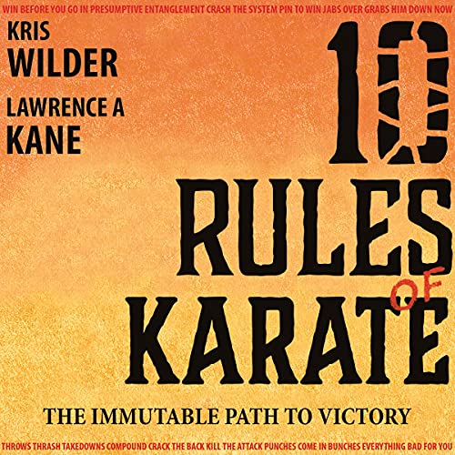 10 Rules of Karate: The Immutable Path to Victory by Kris Wilder, Lawrence A Kane episode artwork