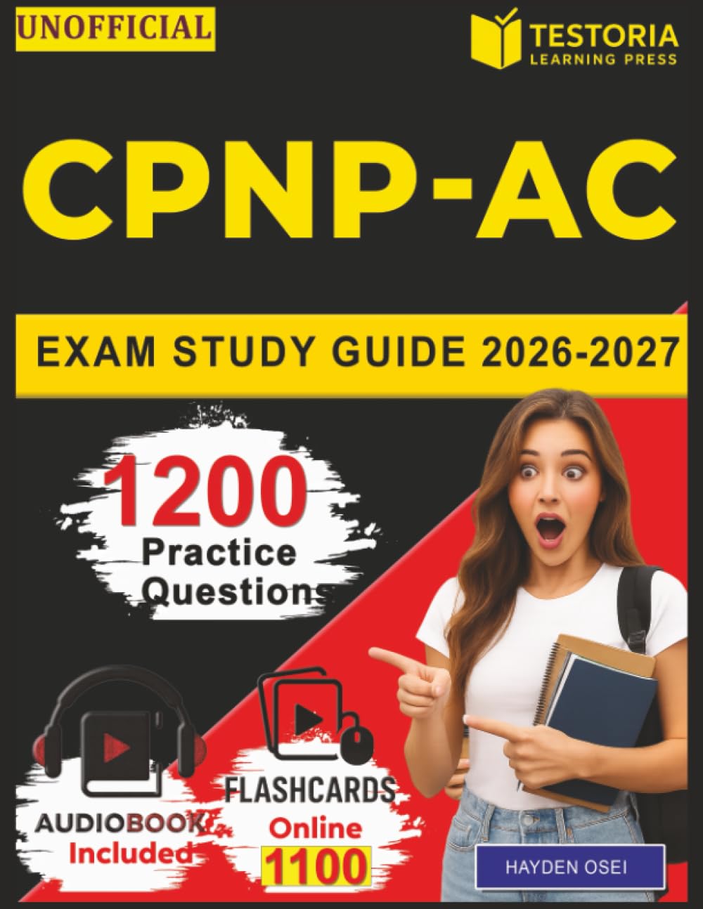 Unofficial CPNP-AC Exam Study Guide 2026-2027: 1200 Practice Questions with Answers for Certified Pediatric Nurse Practitioner Acute Care Certification