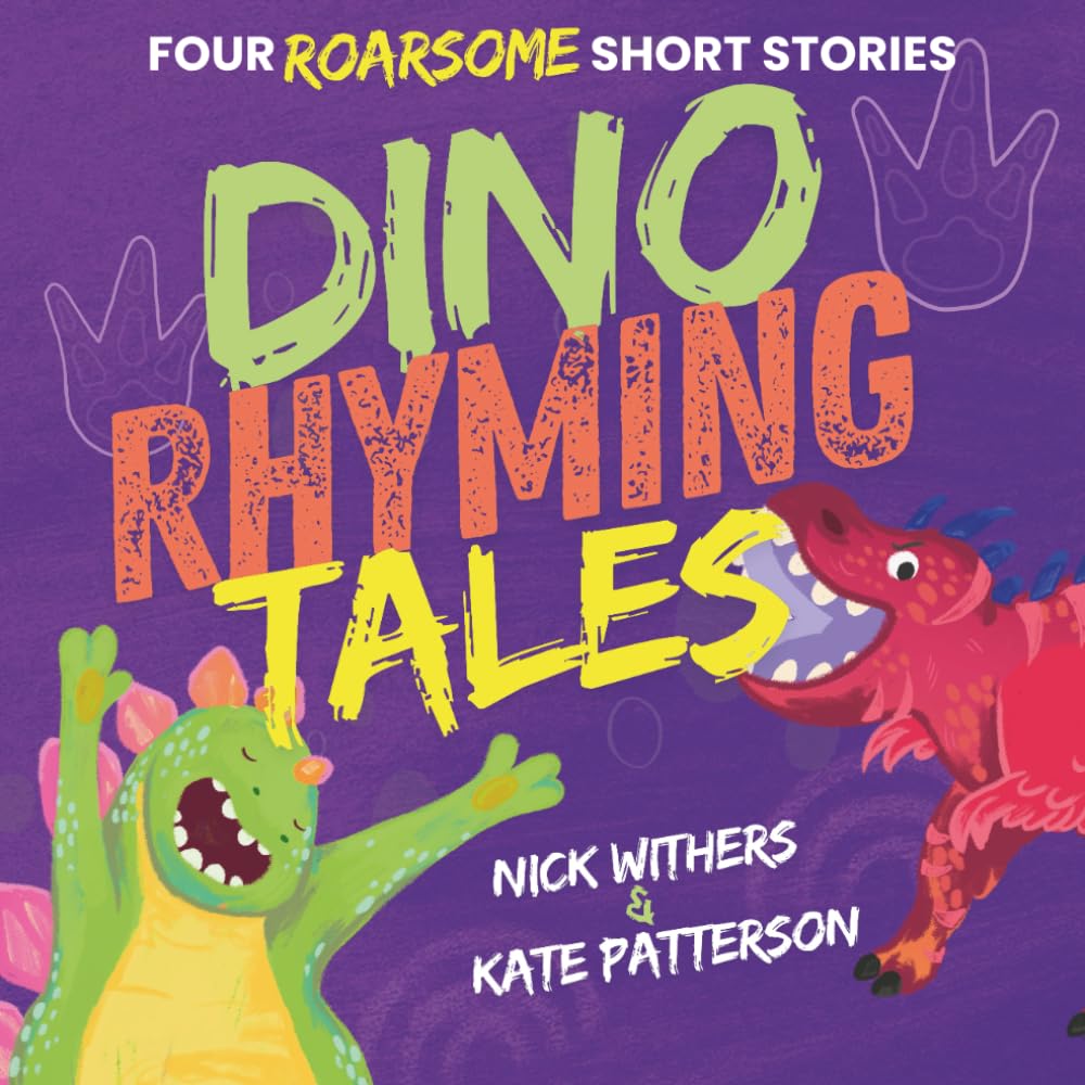 Dino Rhyming Tales: Four ROARSOME stories in one fantastic, beautifully illustrated book!