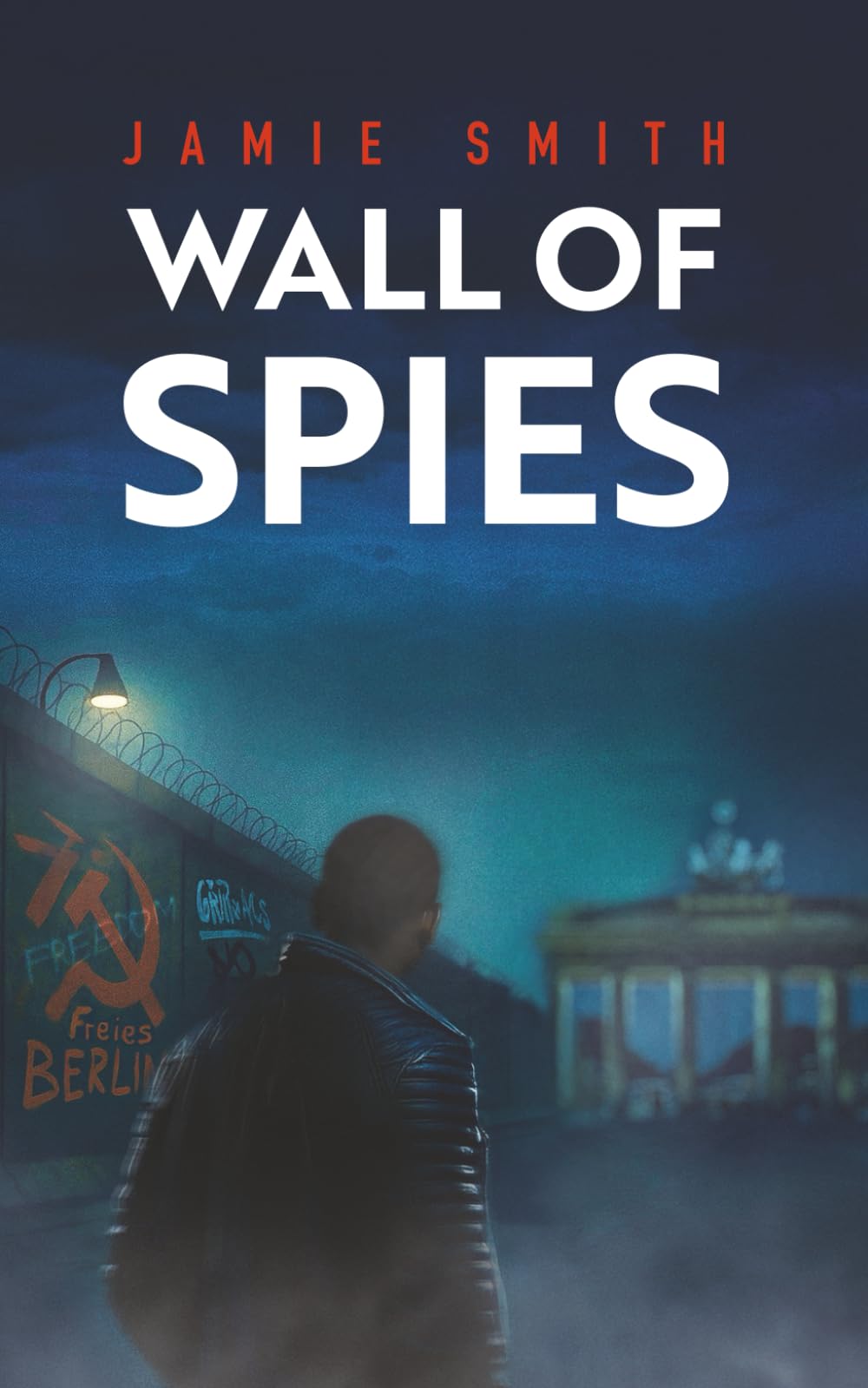 Wall of Spies: A Cold War Espionage Thriller Behind the Berlin Wall (Nikita Allochka)