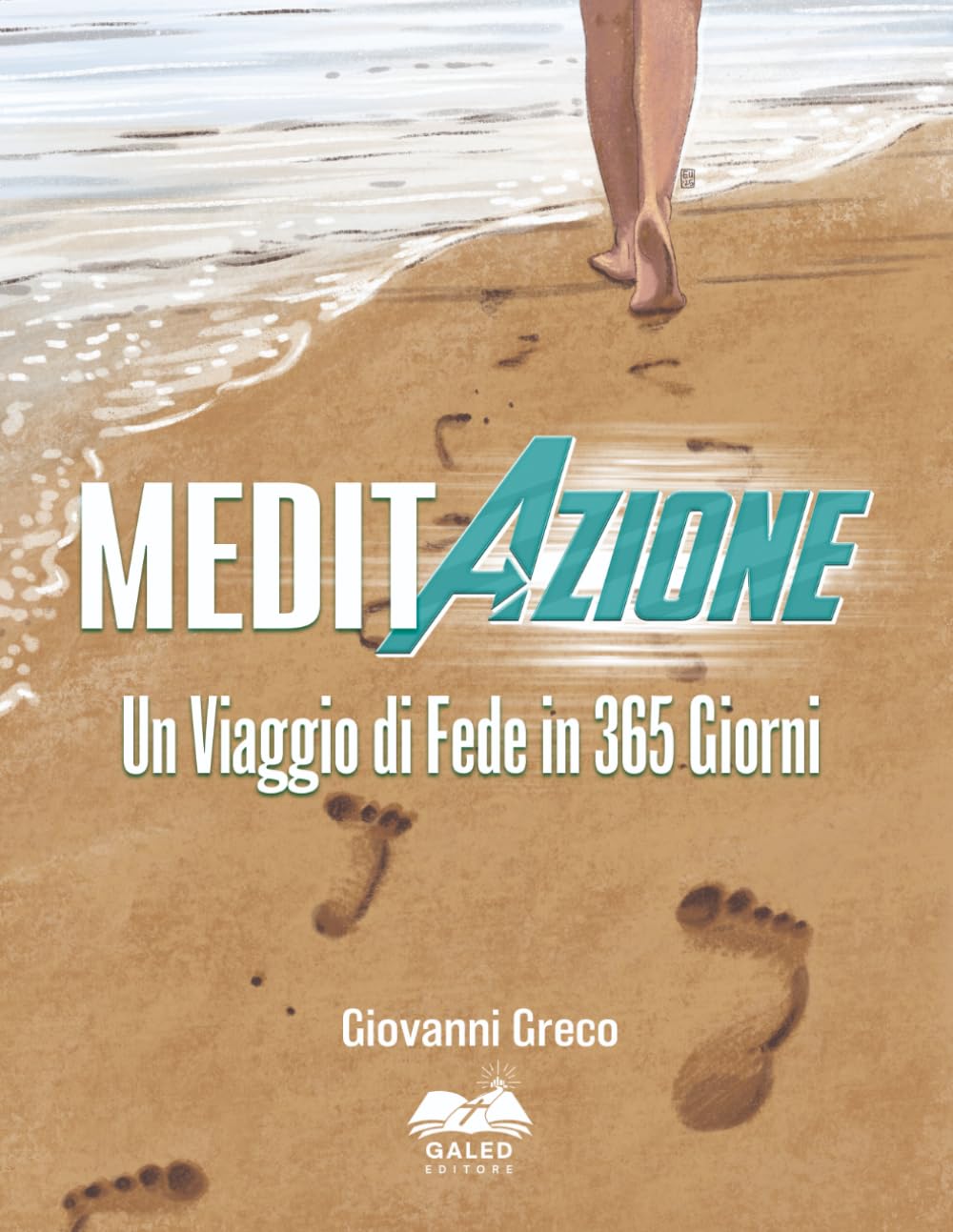 MeditAzione: Un Viaggio di Fede in 365 Giorni