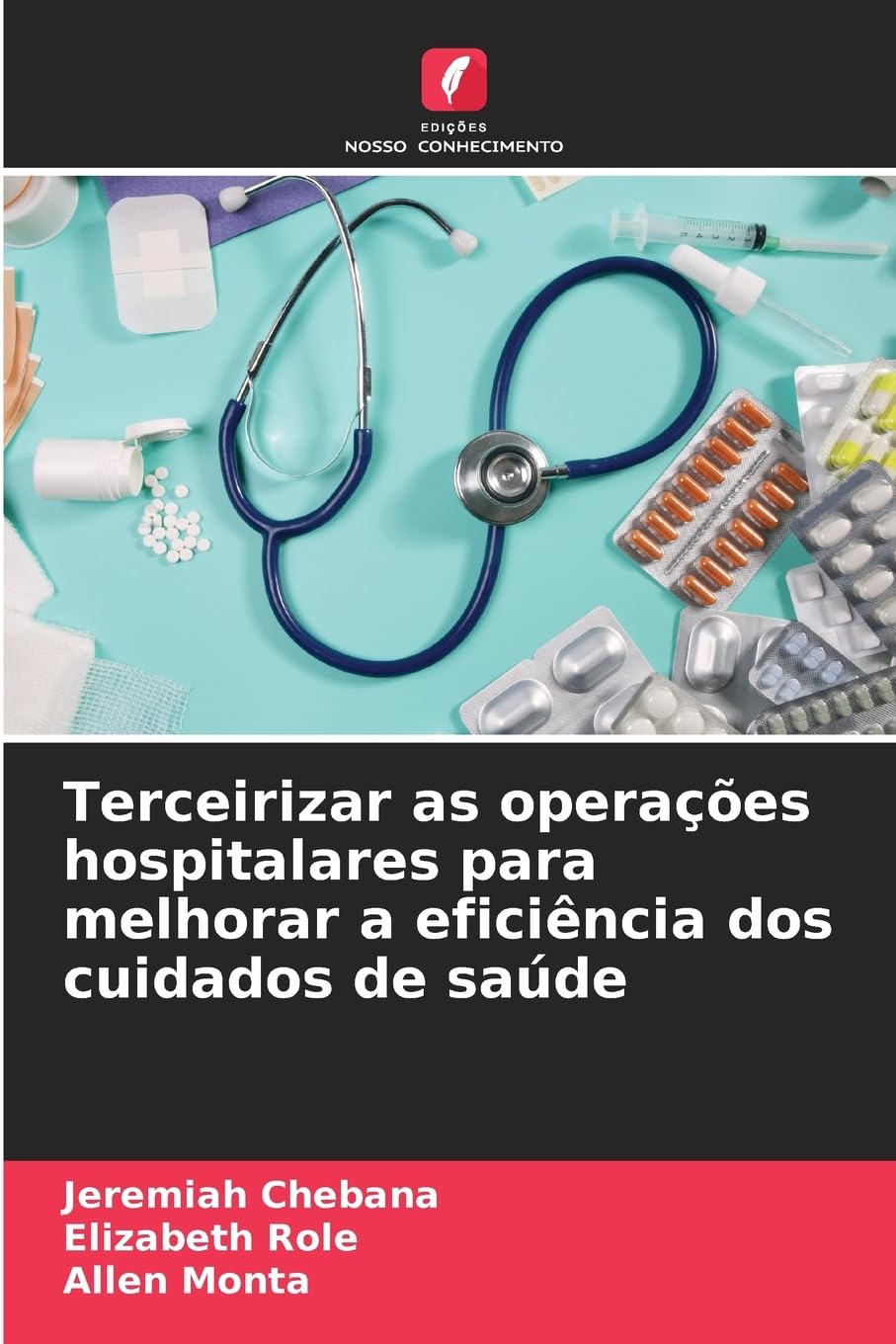 Terceirizar as operações hospitalares para melhorar a eficiência dos cuidados de saúde